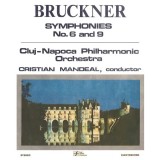 Bruckner &ndash; Symphonies No. 6 and 9. Cluj-Napoca Philharmonic Orchestra,