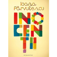 Inocentii &ndash; Ioana Parvulescu