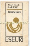 Cumpara ieftin Baudelaire - Jean-Paul Sartre - Colectia: Eseuri