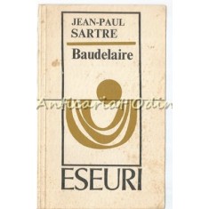 Baudelaire - Jean-Paul Sartre - Colectia: Eseuri