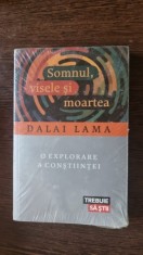 Dalai Lama - Somnul, Visele si Moartea. O Explorare a Constiintei