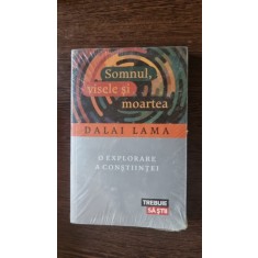 Dalai Lama - Somnul, Visele si Moartea. O Explorare a Constiintei