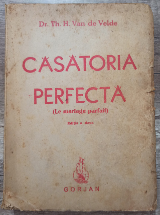 Casatoria perfecta - Dr. Th. H. Van de Velde// 1947