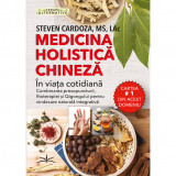 Medicina holistica chineza in viata cotidiana - Steven Cardoza, Prestige