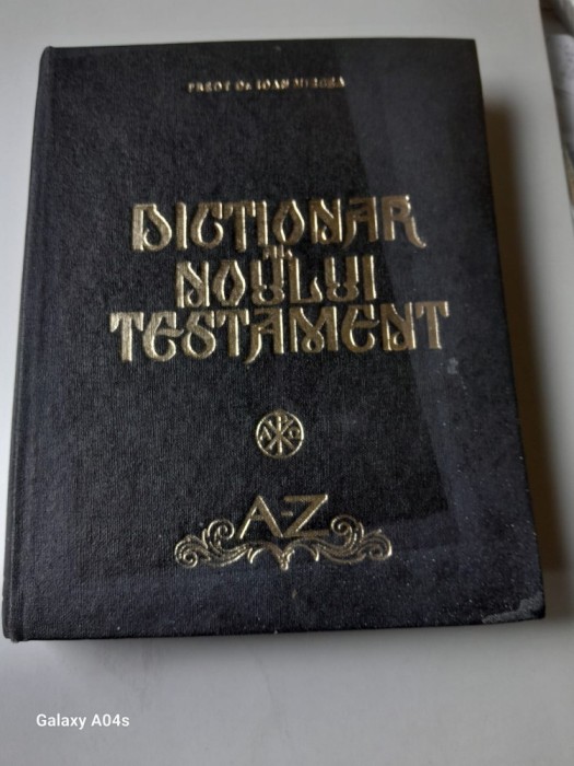 Ioan Mircea - Dicționar al Noului Testament (1984 - tipărit cu binecuv&acirc;ntarea patriarhului IustiN