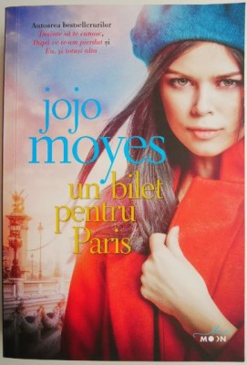 Un bilet pentru Paris &amp;ndash; Jojo Moyes foto