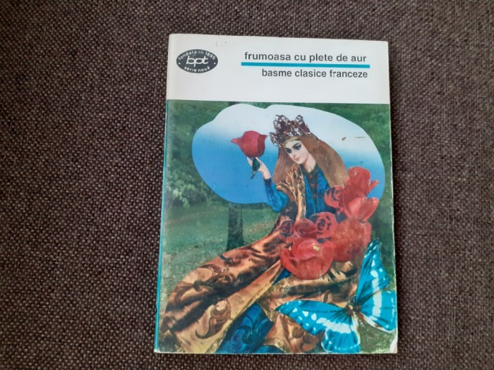 FRUMOASA CU PLETE DE AUR BASME CLASICE FRANCEZE BPT SERIE NOUA NR 1459