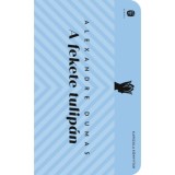A fekete tulip&aacute;n - Alexandre Dumas