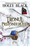 Tronul prizonierului - Holly Black