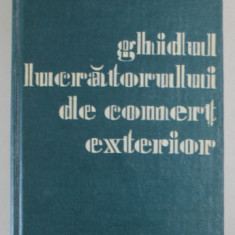 GHIDUL LUCRATORULUI DE COMERT EXTERIOR , 1983