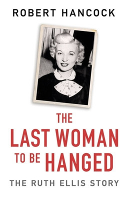 The Last Woman to be Hanged The Ruth Ellis Story foto
