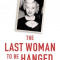 The Last Woman to be Hanged The Ruth Ellis Story