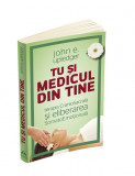 Cumpara ieftin Tu si medicul din tine