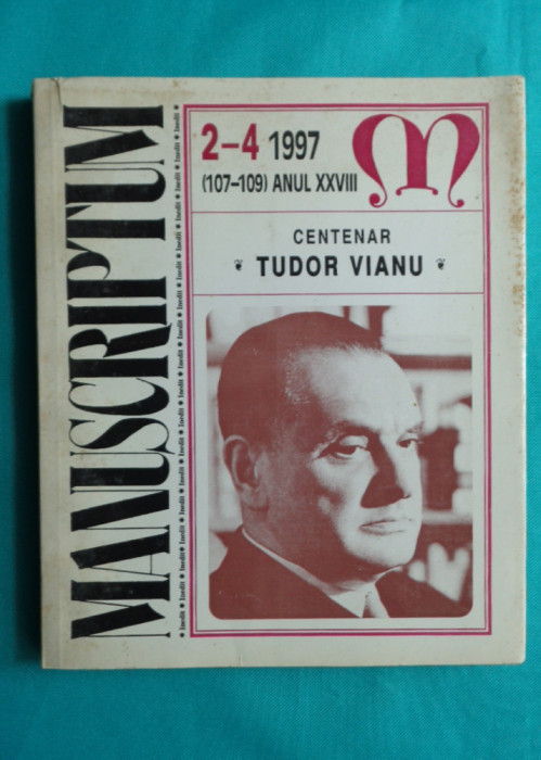 Revista Manuscriptum Nr 2 &ndash; 4 din 1997 ( centenar Tudor Vianu )