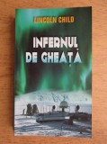 Lincoln Child - Infernul de gheata