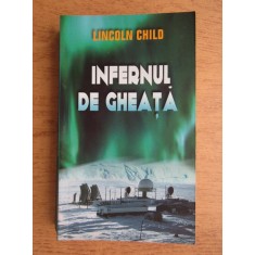 Lincoln Child - Infernul de gheata