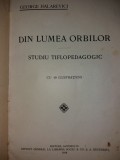 GEORGE HALAREVICI -DIN LUMEA ORBILOR...TIFLOPEDAGOGIC -CU 49 ILUSTRATIUNI {1919}