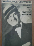 Drumul Meu Si Cintecele Mele - Maurice Chevalier ,281624, Muzicala