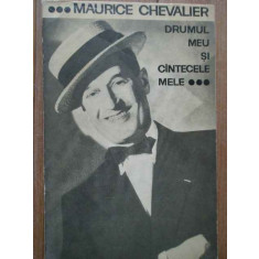 Drumul Meu Si Cintecele Mele - Maurice Chevalier ,281624