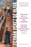 Cumpara ieftin Dialogo de la dignidad del hombre / Dialog despre demnitatea omului. Eseuri si discursuri/Fernan Perez de Oliva