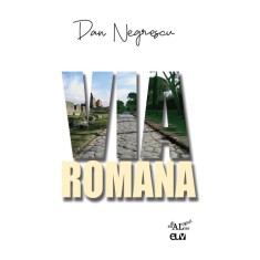 Via Romana &ndash; Dan Negrescu
