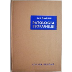 Patologia esofagului &ndash; Dan Gavriliu