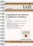 Legislatia privind cadastrul si publicitatea imobiliara Act.7 mai 2025 Ed. Spiralata - Editura Universul Juridic