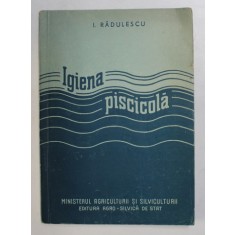 IGIENA PISCICOLA de I. RADULESCU , 1958