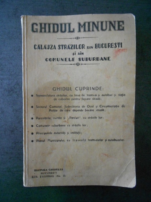 GHIDUL MINUNE. CALAUZA STRAZILOR DIN BUCURESTI SI DIN COMUNELE SUBURBANE (1930)