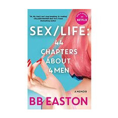 SEX/LIFE: 44 Chapters About 4 Men