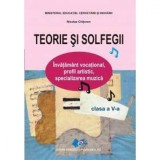 Teorie si solfegii clasa 5 - Nicolae Chitoran, Didactica Si Pedagogica