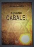 Spiritul Cabalei - Julien Darmon, Hasefer, 2017, Paperback, 298 pagini - Carte Second Hand