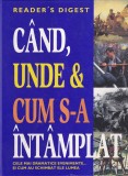 Asa Briggs, Adrian Cioroianu - Cand, unde si cum s-a intamplat. Cele mai