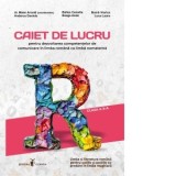 Caiet de lucru pentru dezvoltarea competentelor de comunicare in limba romana ca limba nematerna. Clasa a X-a