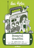 Dosarul Graffiti (Vol. 4) - Hardcover - Ana Rotea - Arthur