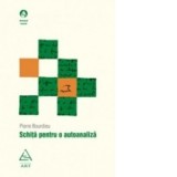 Schita pentru o autoanaliza - Pierre Bourdieu