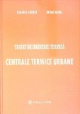 TRATAT DE INGINERIE TERMICA. CENTRALE TERMICE URBANE-CATALIN LUNGU, MIHAI IRINA-279517