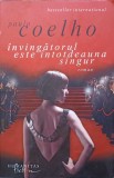 Invingatorul e singur - Paulo Coelho, Humanitas, 2010, Roman, 388 pagini