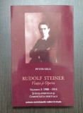 RUDOLF STEINER - VIATA SI OPERA - VOL 3 - PETER SELG