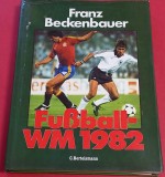 Album Fotbal de colectie (Semnatura originala FRANZ BECKENBAUER!!)- CAMPIONATUL MONDIAL de FOTBAL SPANIA 1982