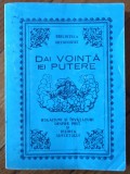 Dai vointa, iei putere