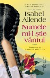 Numele mi-l stie vantul &ndash; Isabel Allende