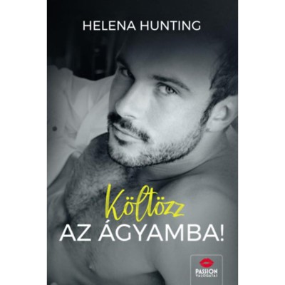 K&amp;ouml;lt&amp;ouml;zz az &amp;aacute;gyamba! - Helena Hunting foto