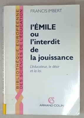 L &amp;#039;EMILE OU L &amp;#039;INTERDIT DE LA JOUISSANCE par FRANCIS IMBERT , 1989 foto