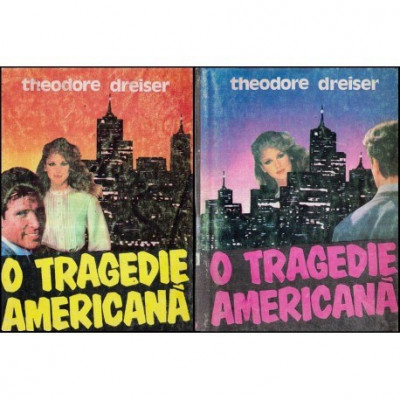 Theodore Dreiser - O tragedie americana vol. l - ll - 116778 foto