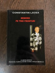 MEMORII PE TREI FRONTURI - CONSTANTIN LATEA foto