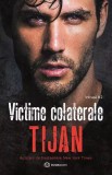 Victime Colaterale. Seria Intrusii. Volumul 2, Tijan - Editura Bookzone