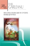Din lumea celor care nu cuv&acirc;ntă. Schițe și nuvele - Paperback brosat - Emil G&acirc;rleanu - Gramar