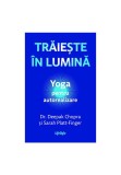 Cumpara ieftin Traieste in lumina. Yoga pentru autorealizare, Lifestyle