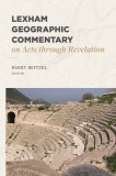 Lexham Geographic Commentary on Acts Through Revelation, 2019